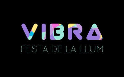 VIBRA, FIESTA DE LA LUZ 21-22-23 DE DICIEMBRE EN GIRONA